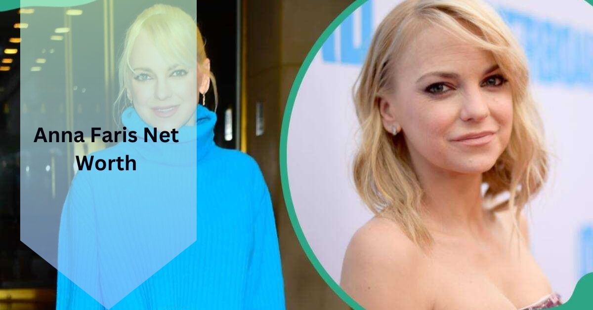 Anna Faris Net Worth