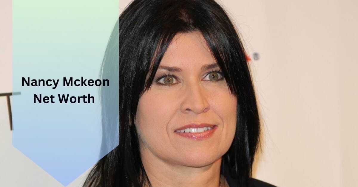 Nancy Mckeon Net Worth