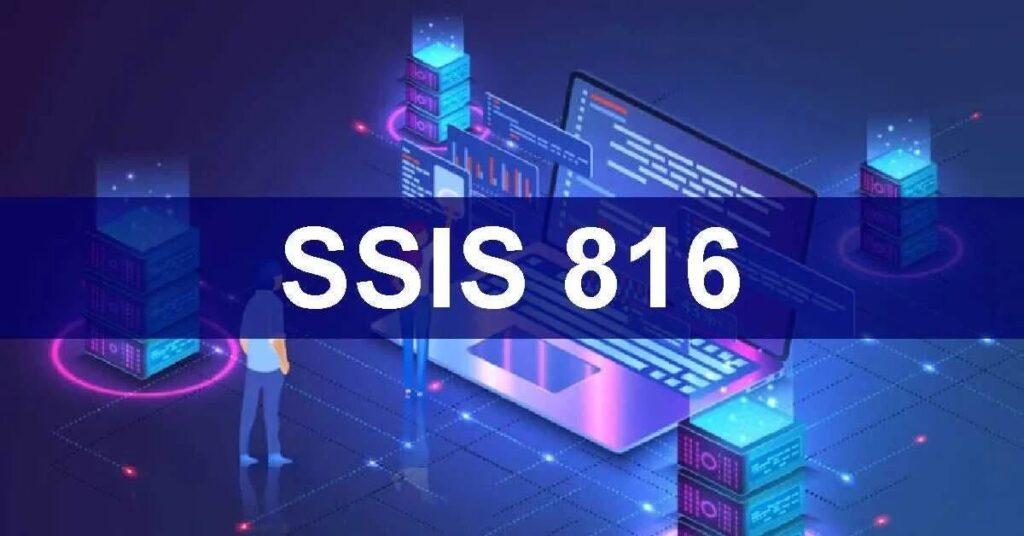 What is SSIS-816?